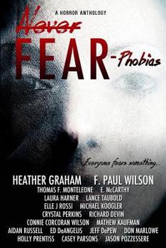 Paperback Never Fear - Phobias: Everyone Fears Something... Book