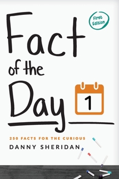 Paperback Fact of the Day 1: 250 Facts for the curious Book