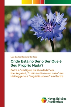 Paperback Onde Está no Ser o Ser Que é Seu Próprio Nada? [Portuguese] Book