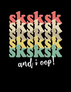 Paperback SKSKSK And I oop Save The Turtles: 2020 Weekly Planner Notebook With Funny Popular Teenage Quote Sayings. 8.5 x 11 Inch Dated Organizer With Daily Pag Book