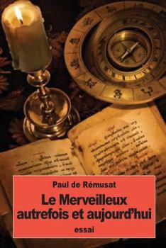 Paperback Le Merveilleux autrefois et aujourd'hui [French] Book