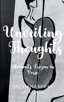 Paperback Unveiling Thoughts Moments frozen in Verse Book