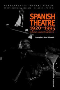 Hardcover Spanish Theatre 1920 - 1995: Strategies in Protest and Imagination (2) Book