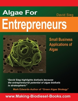 Paperback Algae For Entrepreneurs: Small Business Applications of Algae Book