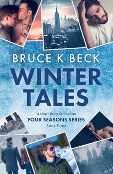 WINTER TALES (Bruce K Beck's Four Seasons Series)