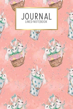 Journal Lined Notebook: Easter Bunny Spring | Blank Lined Journal | Gratitude Journal | 6" x 9" 100 Pg |Motivational Quotes | Self-Care | Diary | Gift