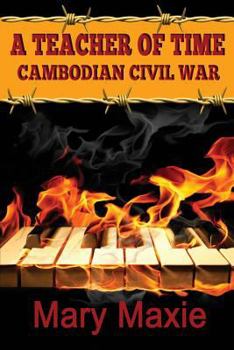 Paperback A Teacher of Time: Cambodian Civil War Book