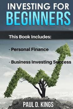 Paperback Investing for Beginners: This Book Includes - Personal Finance, Business Investing Success Book