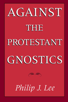 Paperback Against the Protestant Gnostics Book