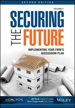 Paperback Securing the Future, Volume 2: Implementing Your Firm's Succession Plan Book