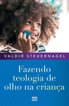 Paperback Fazendo teologia de olho na criança [Portuguese] Book