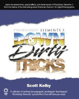 Paperback Photoshop Elements 3: Down & Dirty Tricks Book