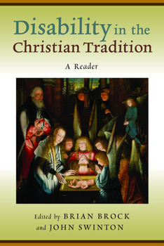 Paperback Disability in the Christian Tradition: A Reader Book