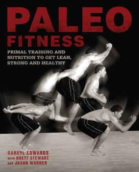 Paperback Paleo Fitness: A Primal Training and Nutrition Program to Get Lean, Strong and Healthy Book