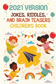 Paperback 2021 Version Jokes, Riddles, And Brain Teasers Children'S Book: Fun Riddle Book With Awnser Es Book