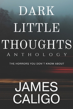 Paperback Dark Little Thoughts: Anthology Book