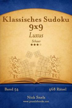 Paperback Klassisches Sudoku 9x9 Luxus - Schwer - Band 54 - 468 Rätsel [German] Book