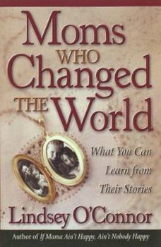 Paperback Moms Who Changed the World Book