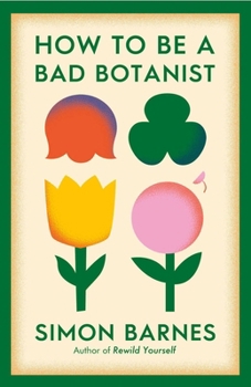 How to Be a Bad Botanist