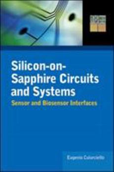 Paperback Silicon-On-Sapphire Circuits and Systems: Sensor and Biosensor Interfaces Book