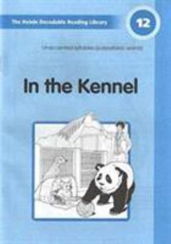 Paperback Decodable Reader 12: In the Kennel Book