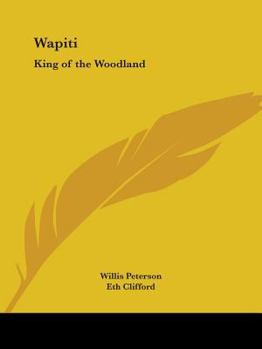 Paperback Wapiti: King of the Woodland Book