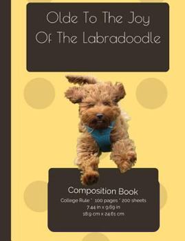 Paperback Labradoodle Joy Composition Notebook: College Ruled Writer's Notebook for School / Teacher / Office / Student [ Softback * Perfect Bound * Large ] Book