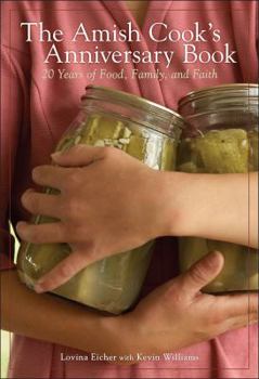 Hardcover The Amish Cook's Anniversary Book: 20 Years of Food, Family, and Faith Book