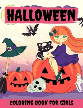 Paperback Halloween Coloring Book for Girls: Halloween Books for Kids: A Fun Halloween Coloring Gift Book for Girls, Halloween Coloring Book for Kids Ages 2-4, Book