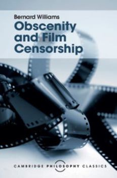 Hardcover Obscenity and Film Censorship: An Abridgement of the Williams Report Book