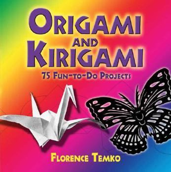 Paperback Origami and Kirigami: 75 Fun-to-Do Projects (Dover Origami Papercraft) Book