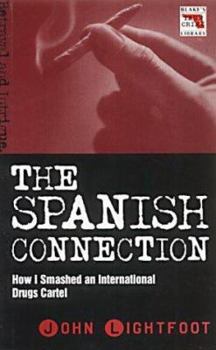 Mass Market Paperback The Spanish Connection: How I Smashed an International Drug Cartel Book