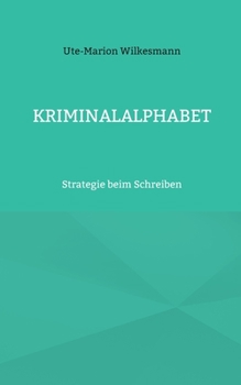 Paperback Kriminalalphabet: Strategie beim Schreiben [German] Book