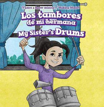 Library Binding Los Tambores de Mi Hermana / My Sister's Drums Book