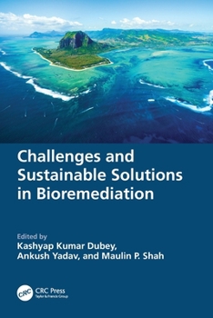 Challenges and Sustainable Solutions in Bioremediation