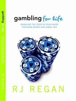 Hardcover Gambling For Life: Swinging the odds in your favor for more money and great sex Book