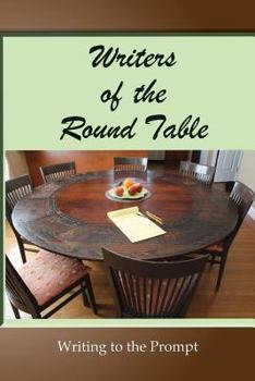 Paperback Writers of the Round Table: Writing to the Prompt Book