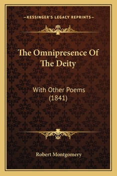 Paperback The Omnipresence Of The Deity: With Other Poems (1841) Book