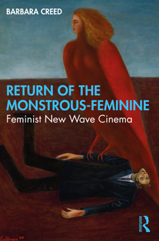 Paperback Return of the Monstrous-Feminine: Feminist New Wave Cinema Book