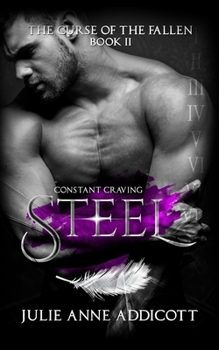 Steel: Constant Craving - Book #2 of the Curse of the Fallen