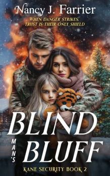 Blind Man's Bluff: A clean bodyguard heroine, single dad hero, story with a child-in-peril suspense.