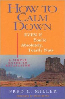 Paperback How to Calm Down Even If Youre Book