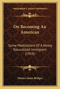 Paperback On Becoming An American: Some Meditations Of A Newly Naturalized Immigrant (1919) Book