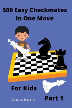 Paperback 500 Easy Checkmates in One Move for Kids, Part 1 Book