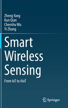 Hardcover Smart Wireless Sensing: From Iot to Aiot Book