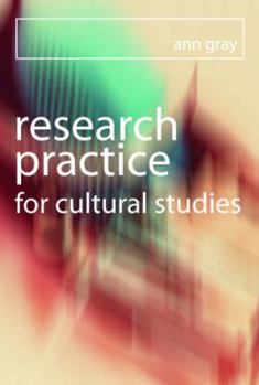 Paperback Research Practice for Cultural Studies: Ethnographic Methods and Lived Cultures Book
