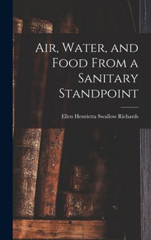 Hardcover Air, Water, and Food From a Sanitary Standpoint Book