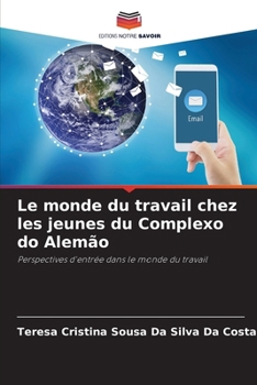 Paperback Le monde du travail chez les jeunes du Complexo do Alemão [French] Book