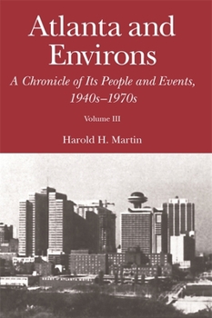 Paperback Atlanta and Environs: A Chronicle of Its People and Events, 1940s-1970s Book