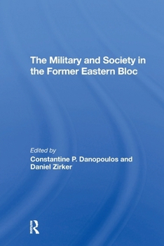 Paperback The Military and Society in the Former Eastern Bloc Book